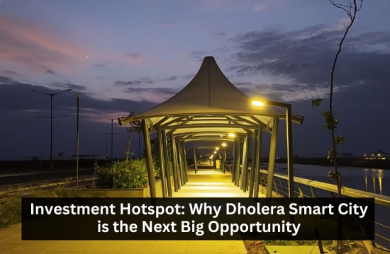 Dholera Smart City: Your Next Big Investment Desti